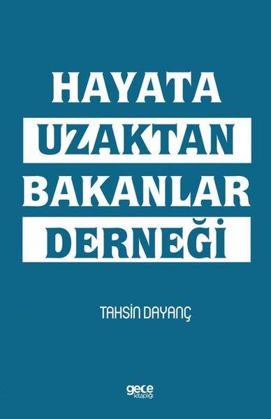 Tahsin DayançTürk RomaniHayata Uzaktan Bakanlar Derneği