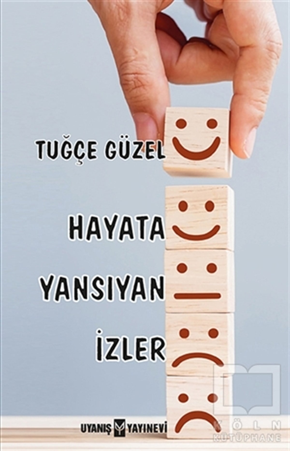 Tuğçe GüzelHikaye (Öykü) KitaplarıHayata Yansıyan İzler