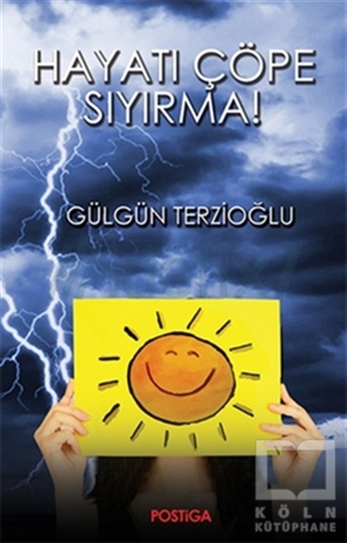 Gülgün TerzioğluÖyküHayatı Çöpe Sıyırma!