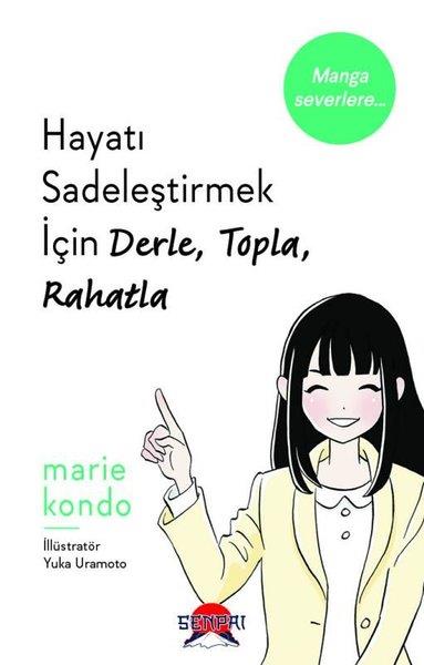Marie KondoÇizgi RomanlarHayatı Sadeleştirmek İçin Derle, Topla, Rahatla