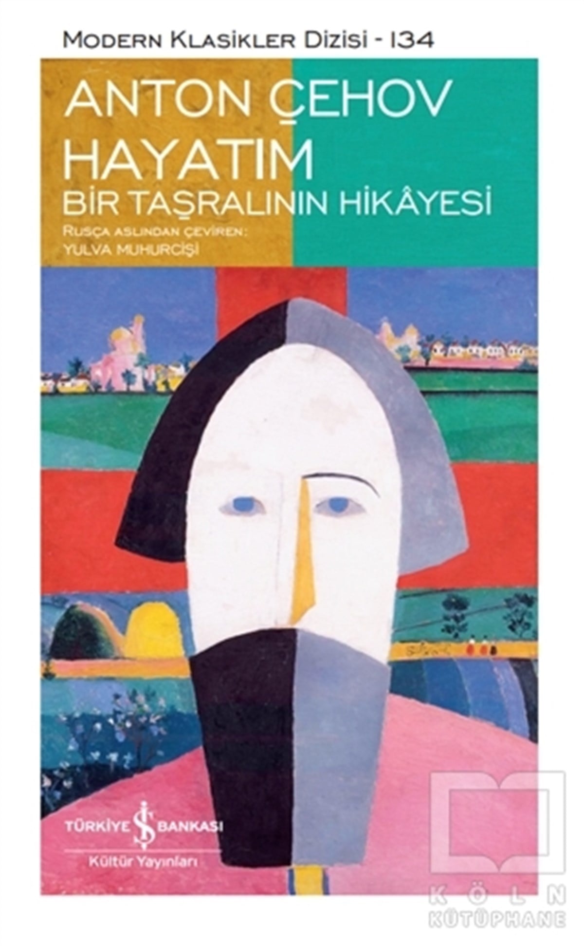 Anton Pavloviç ÇehovWeltklassiker & klassische BücherHayatım - Bir Taşralının Hikayesi (Şömizli)
