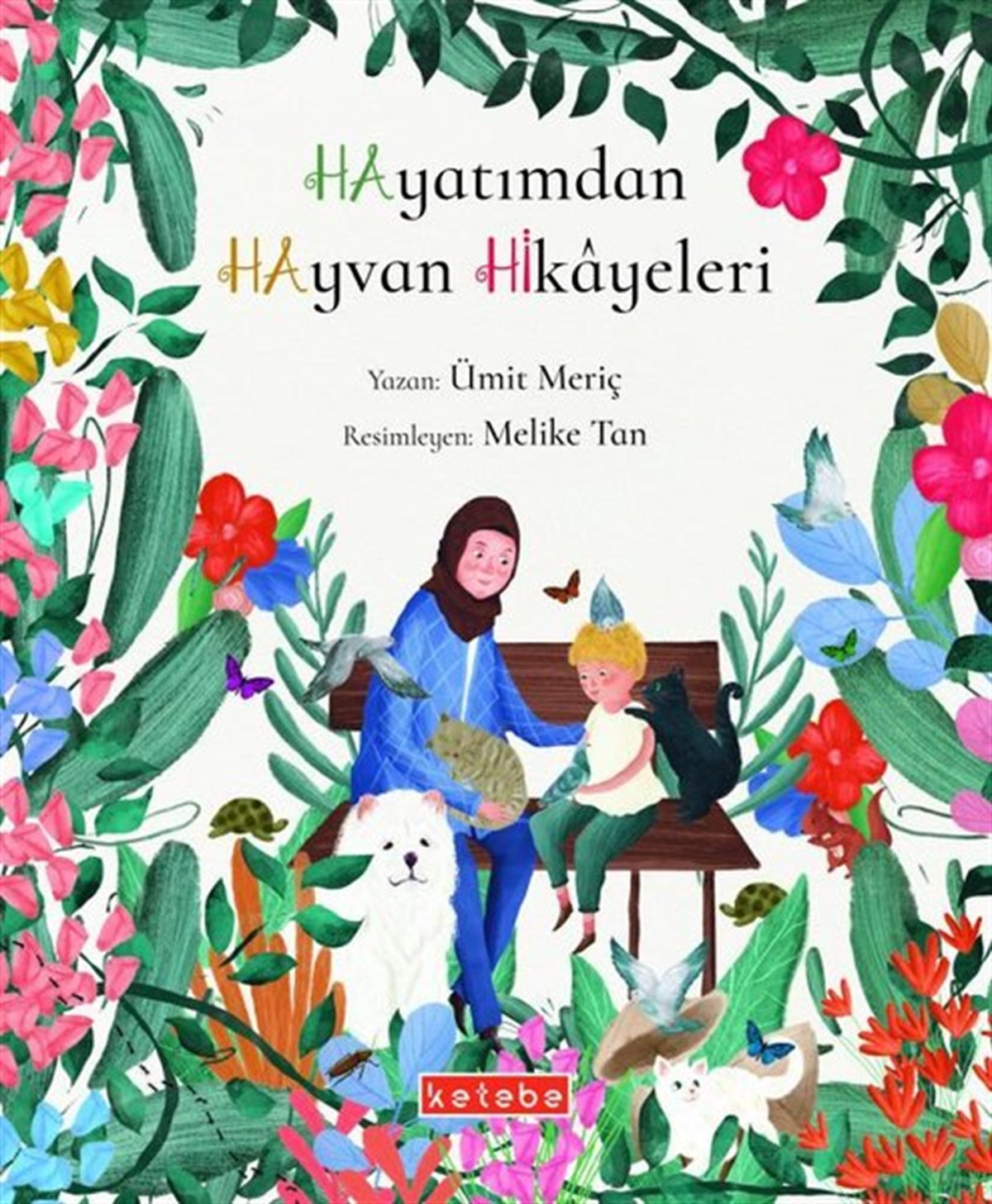 Ümit MeriçÇocuk Gençlik RomanlarıHayatımdan Hayvan Hikayeleri