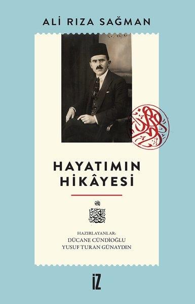 Ali Rıza SağmanAnı & Mektup & Günlük KitaplarıHayatımın Hikayesi