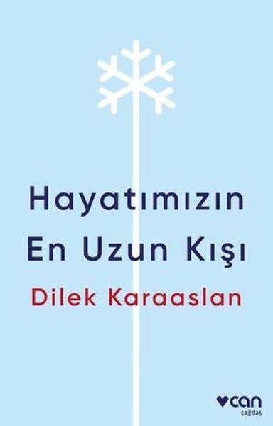 Dilek KaraaslanTürk RomaniHayatımızın En Uzun Kışı