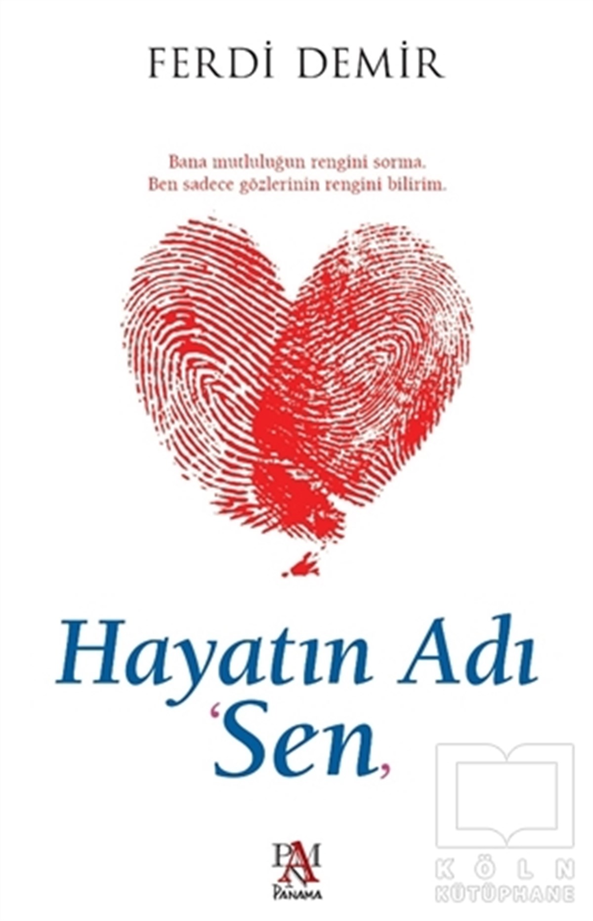 Ferdi DemirHikaye (Öykü) KitaplarıHayatın Adı Sen