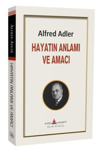 Alfred AdlerPsikoloji KitaplarıHayatın Anlamı ve Amacı