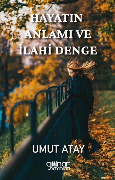 Umut AtayKişisel Gelişim KitaplarıHayatın Anlamı ve İlahi Denge