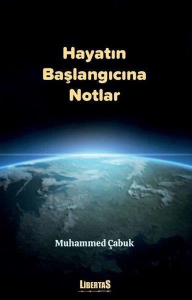 Muhammed ÇabukEssay BücherHayatın Başlangıcına Notlar