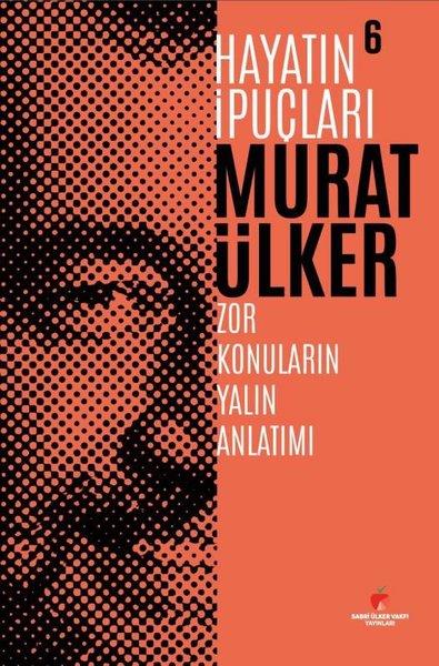 Murat ÜlkerYönetim / İş Geliştirme / KaliteHayatın İpuçları 6 - Zor Konuların Yalın Anlatımı