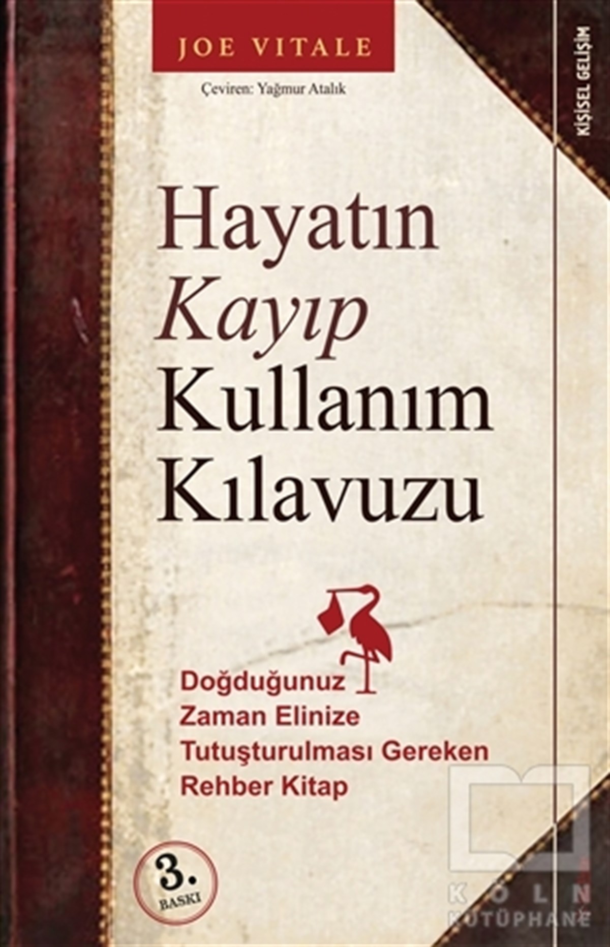 Joe VitaleKişisel GelişimHayatın Kayıp Kullanım Kılavuzu