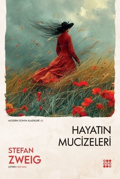 Stefan ZweigDünya RomanHayatın Mucizeleri - Modern Dünya Klasikleri 43