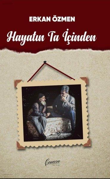 Erkan ÖzmenEssay BücherHayatın Ta İçinden