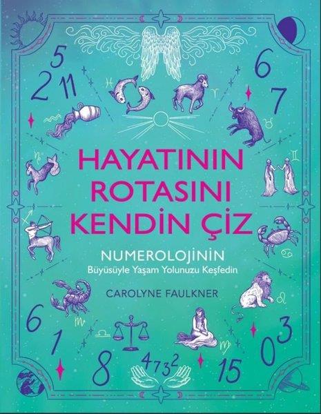 Carolyne FaulknerAstroloji KitaplarıHayatının Rotasını Kendin Çiz