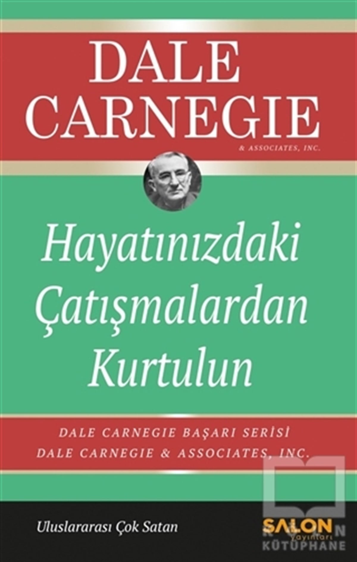 Dale CarnegieKişisel Gelişim KitaplarıHayatınızdaki Çatışmalardan Kurtulun