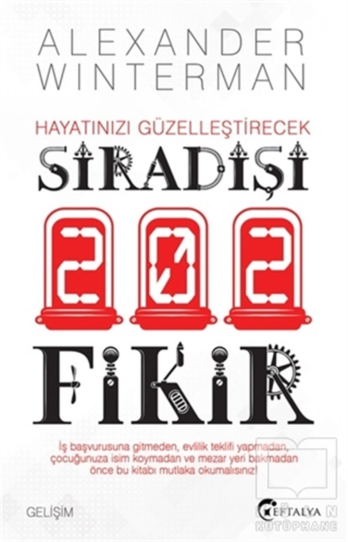 Alexander WintermanKişisel GelişimHayatınızı Güzelleştirecek Sıradışı 202 Fikir