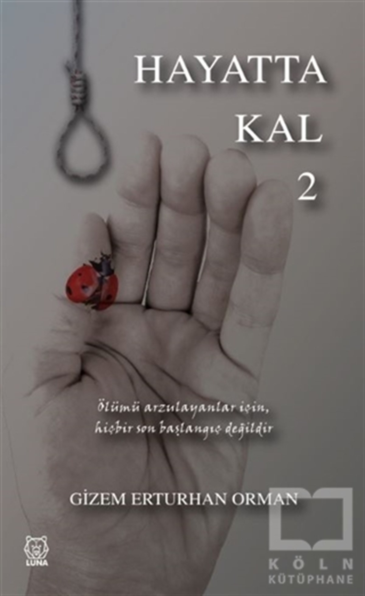 Gizem Erturhan OrmanTürkçe RomanlarHayatta Kal 2