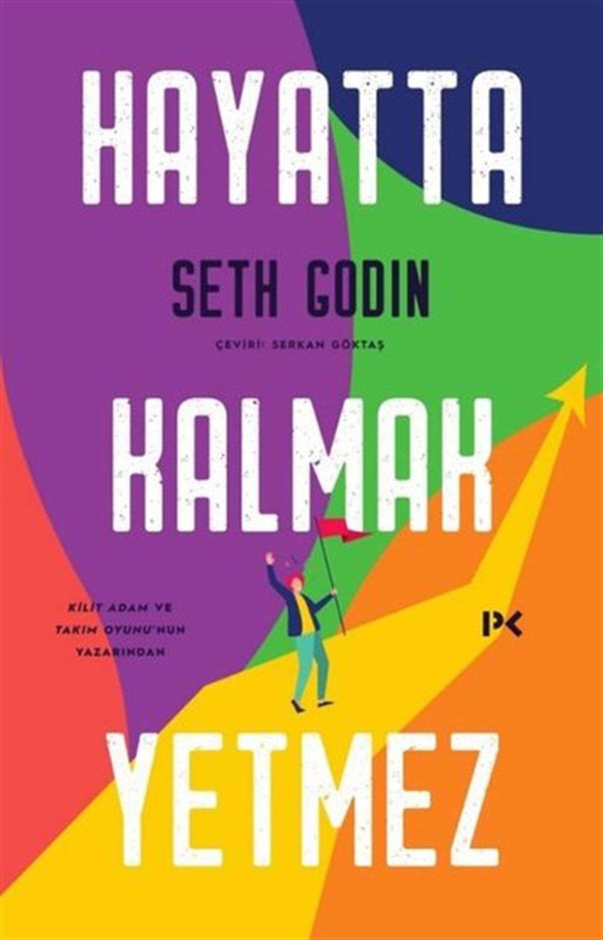Seth GodinYönetim / İş Geliştirme / KaliteHayatta Kalmak Yetmez