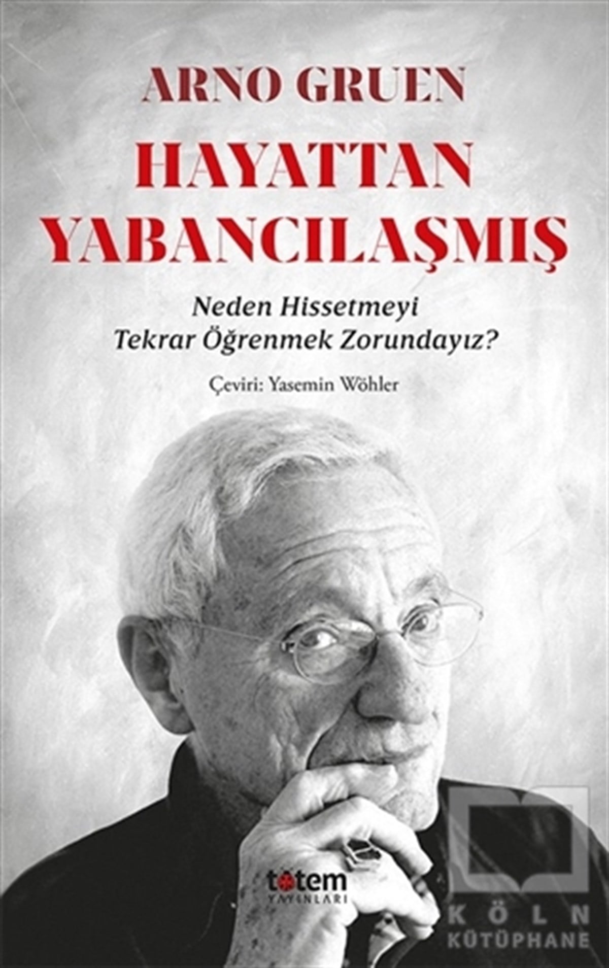 Arno GruenAllgemeine PsychologieHayattan Yabancılaşmış