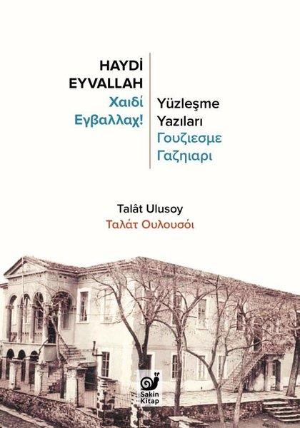 Talat UlusoyTürk Tarihi Araştırmaları KitaplarıHaydi Eyvallah-Yüzleşme Yazıları