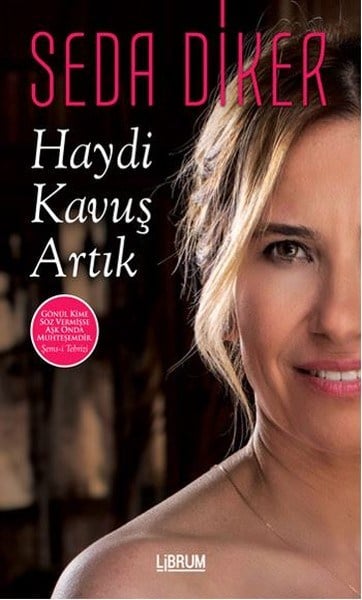 Seda DikerKişisel Gelişim KitaplarıHaydi Kavuş Artık