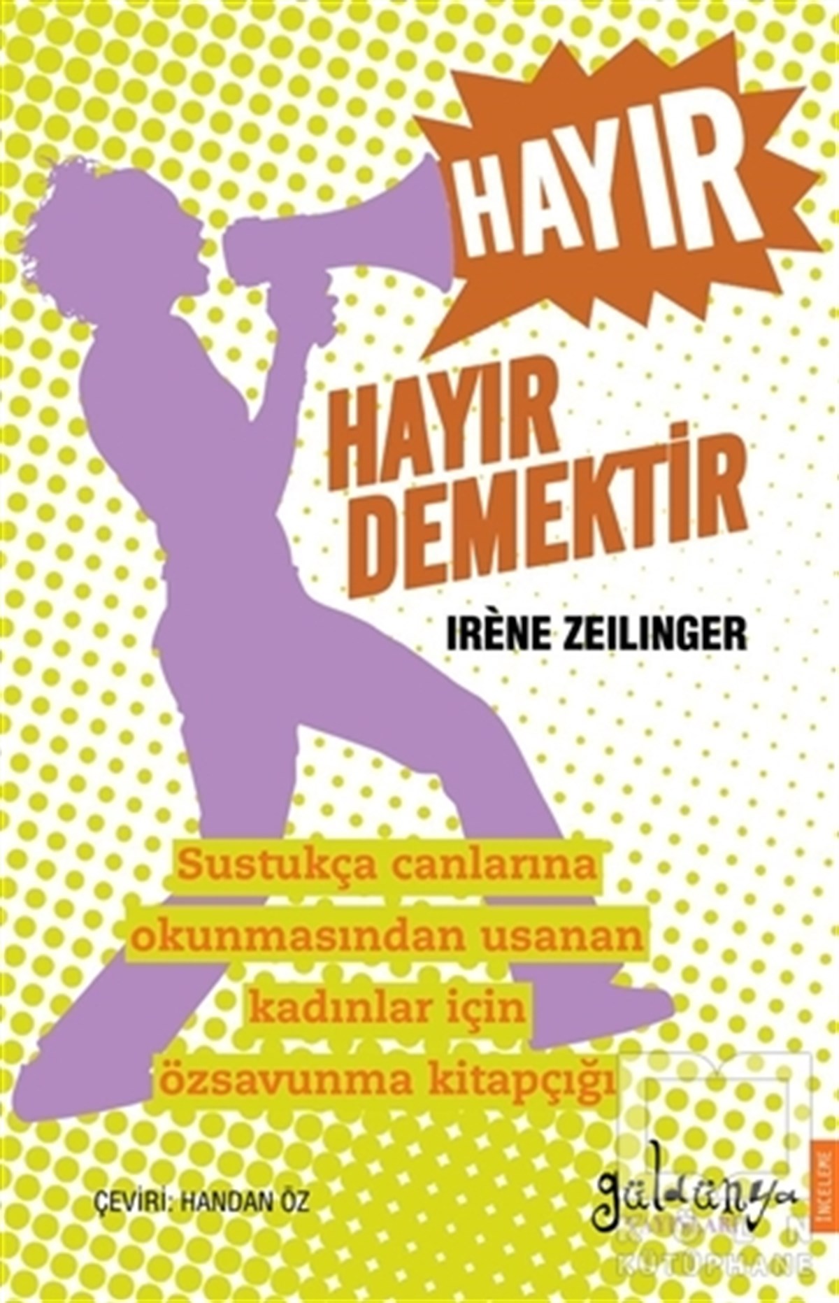 Irene ZeilIngerKadın Sorunu - FeminizmHayır Hayır Demektir