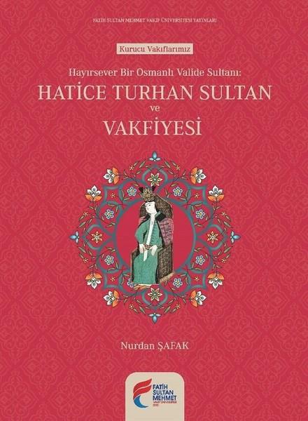 Nurdan ŞafakOsmanli TarihiHayırsever Bir Osmanlı Valide Sulta