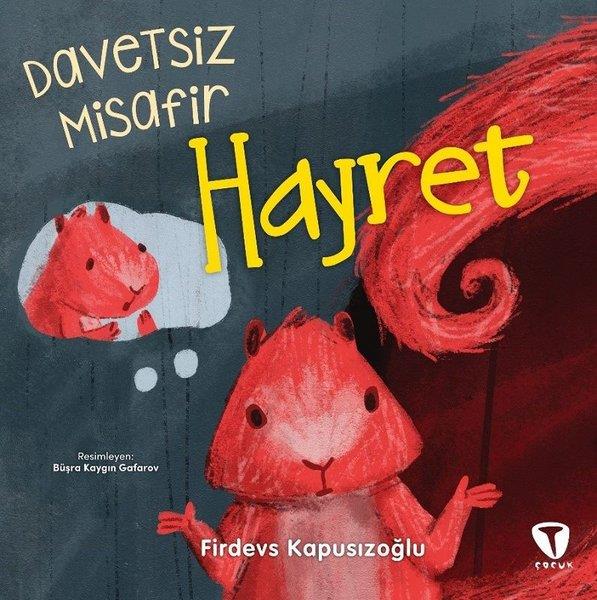 Firdevs KapusızoğluEgitim Etkinlik KitaplariHayret - Davetsiz Misafir