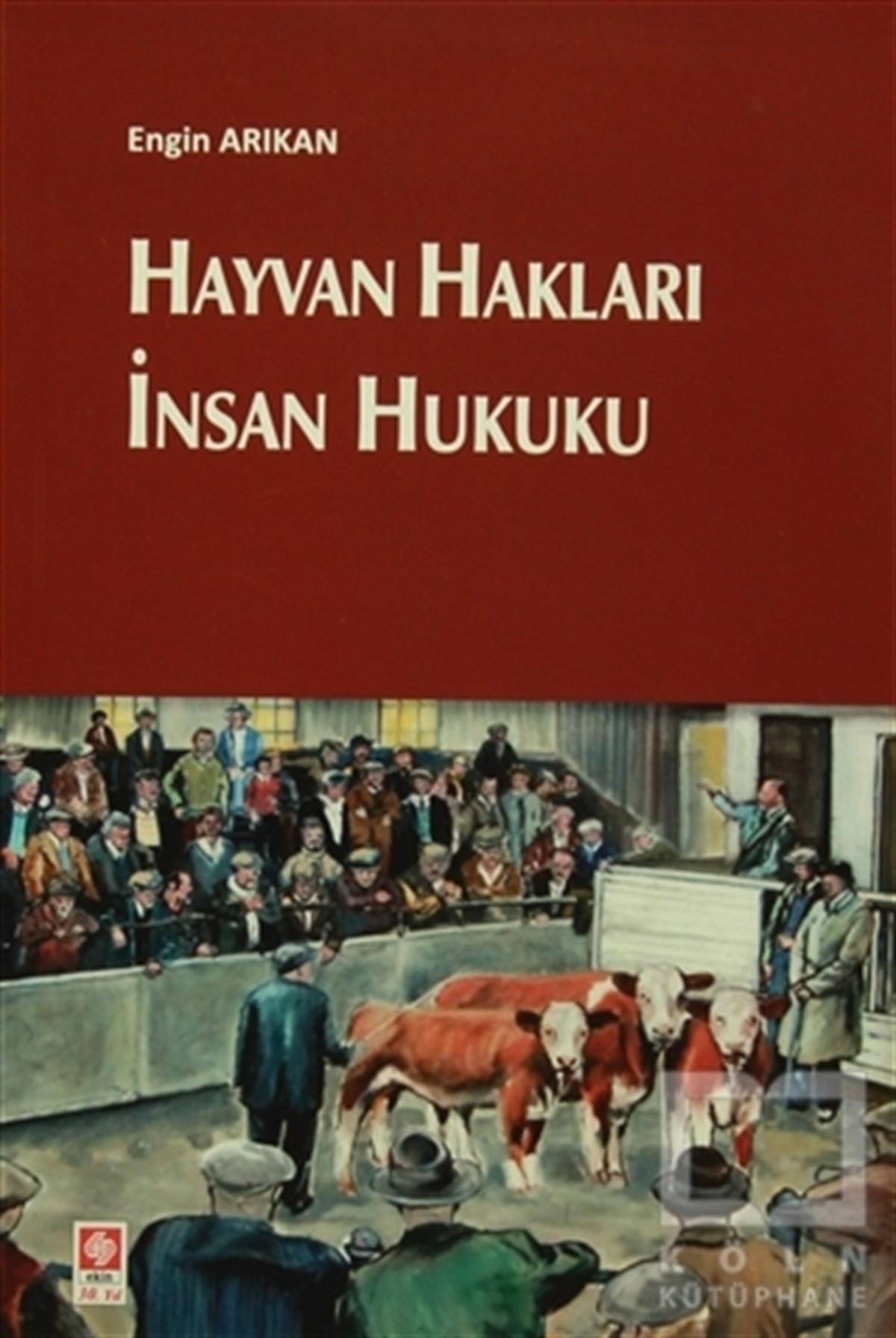Engin ArıkanGenel KonularHayvan Hakları İnsan Hukuku