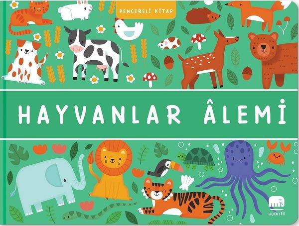 Nimet KirşanEgitim Etkinlik KitaplariHayvanlar Alemi - Pencereli Kitap