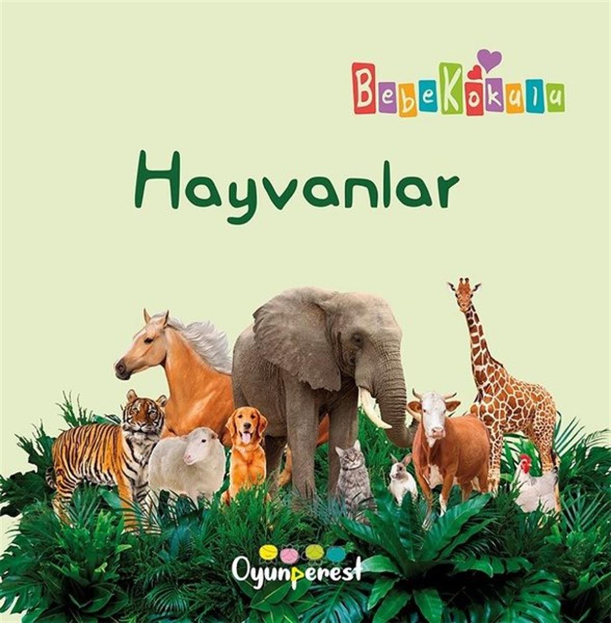 Bedriye ÇelikEgitim Etkinlik KitaplariHayvanlar - Bebek Kokulu