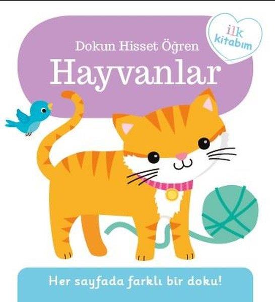 KolektifEgitim Etkinlik KitaplariHayvanlar - İlk Kitabım - Dokun Hisset Öğren