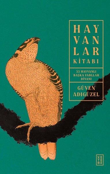 Güven AdıgüzelEssay BücherHayvanlar Kitabı - 33 Hayvanlı Başka Fabllar Divanı