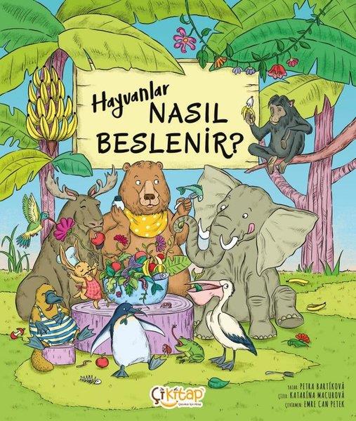Petra BartikovaÇocuk Gençlik RomanlarıHayvanlar Nasıl Beslenir?