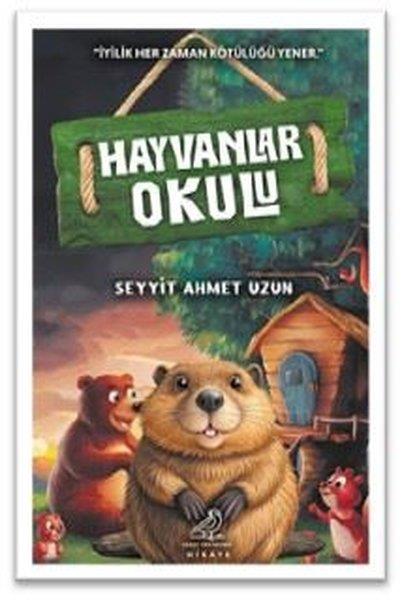 Seyyit Ahmet UzunÇocuk Gençlik RomanlarıHayvanlar Okulu