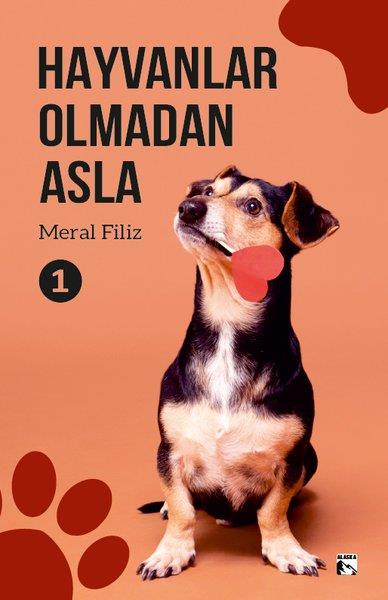 Meral FilizTierpflege BücherHayvanlar Olmadan Asla 1
