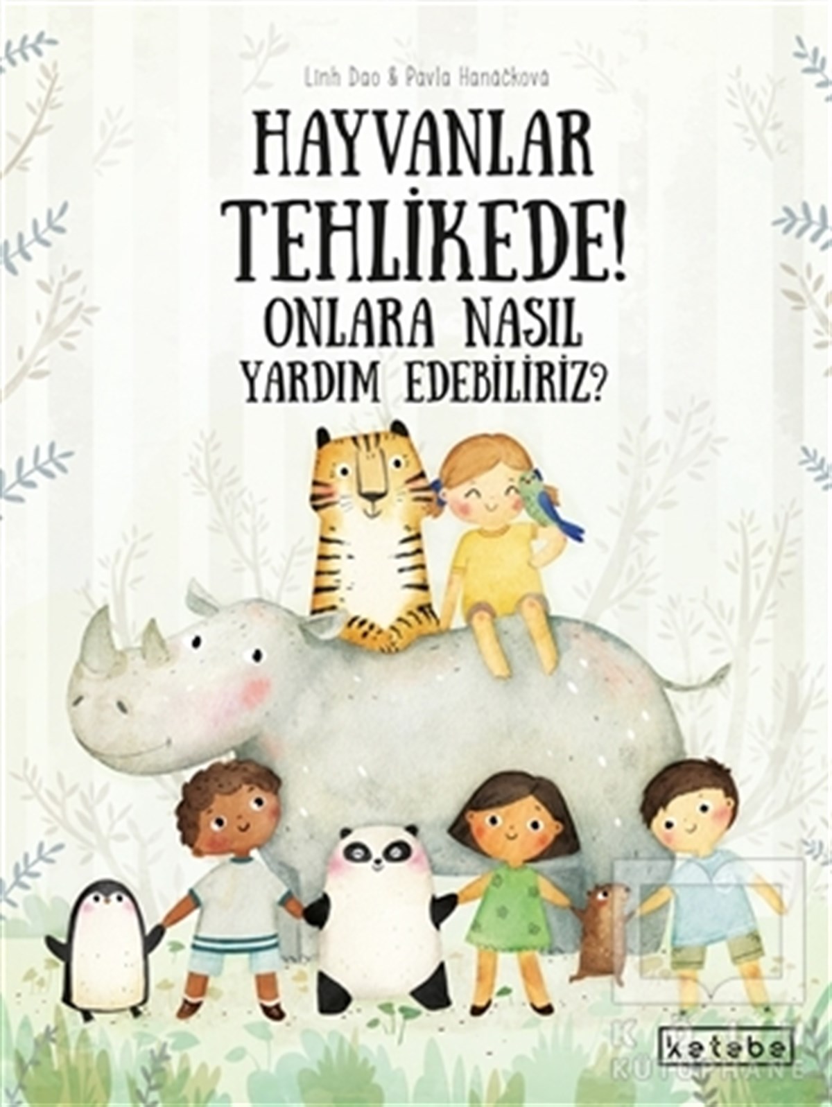Pavla HanackovaÇocuk Hikaye KitaplarıHayvanlar Tehlikede! Onlara Nasıl Yardım Edebiliriz?