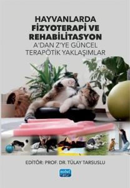 KolektifDigerHayvanlarda Fizyoterapi ve Rehabilitasyon - A'dan Z'ye Güncel Terapötik Taklaşımlar