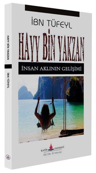 İbn TüfeylDünya RomanHayy Bin Yakzan - İnsan Aklının Gelişimi