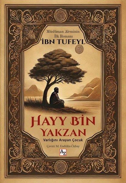 İbn TufeylTürk RomaniHayy Bin Yakzan - Varlığını Arayan Çocuk