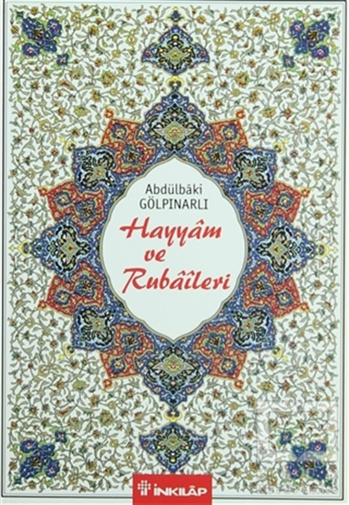 Abdülbaki GölpınarlıŞiirHayyam ve Rubaileri (Renkli Tablolarla)