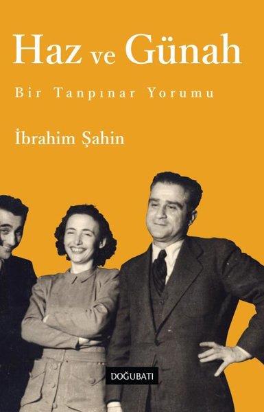İbrahim ŞahinEleştiri & Kuram & İnceleme KitaplarıHaz ve Günah - Bir Tanpınar Yorumu