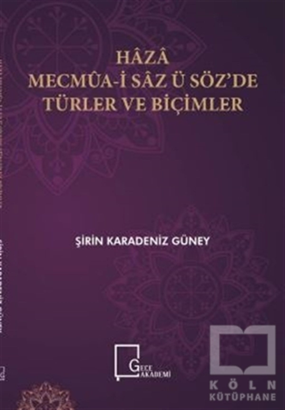 Haza Mecmua-i Saz ü Söz’de Türler ve Biçimler