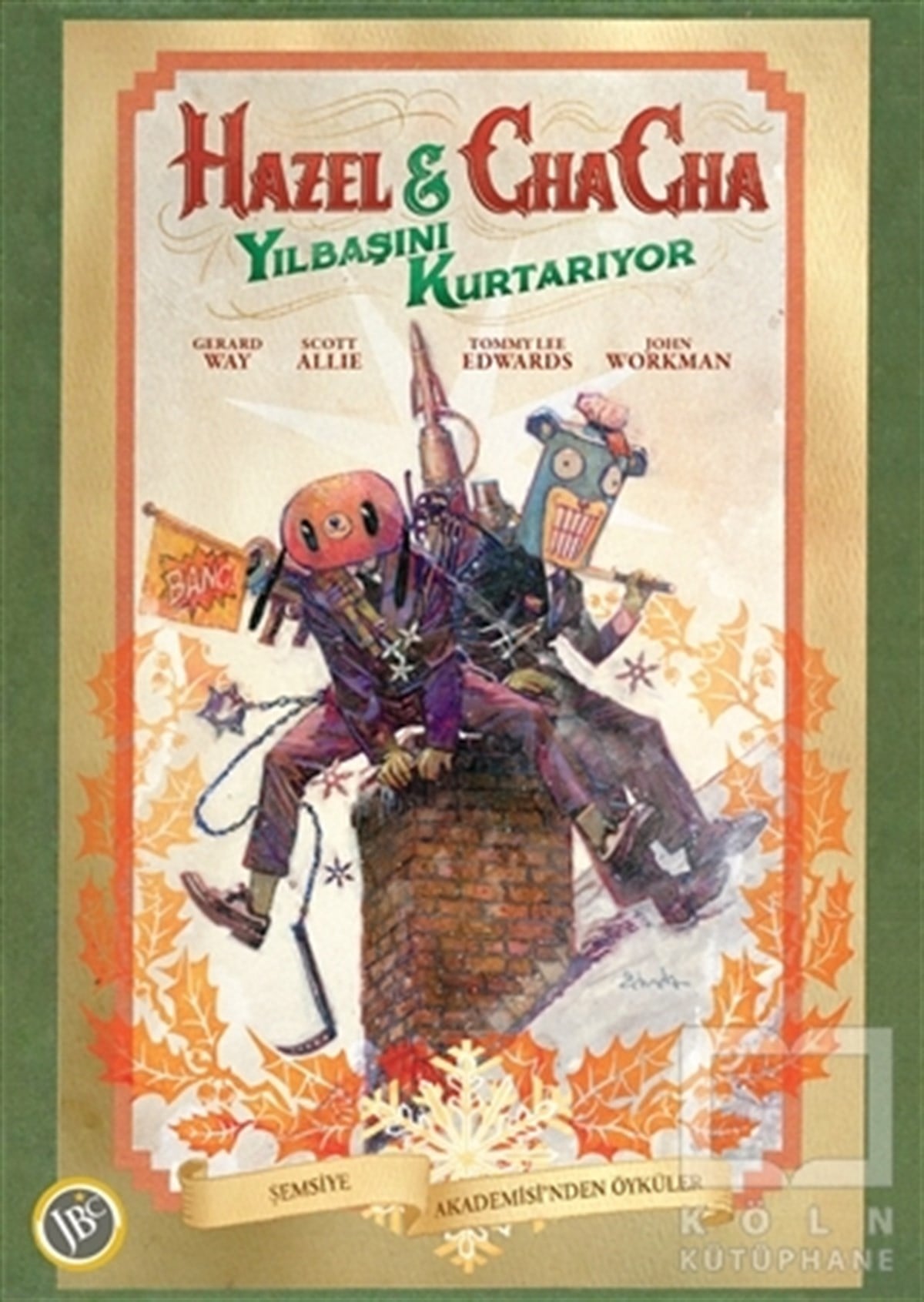 Gerard WayÇocuk Çizgi RomanlarıHazel ve Cha Cha Yılbaşını Kurtarıyor