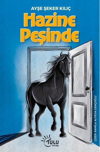 Ayşe Şeker KılıçÇocuk Gençlik RomanlarıHazine Peşinde