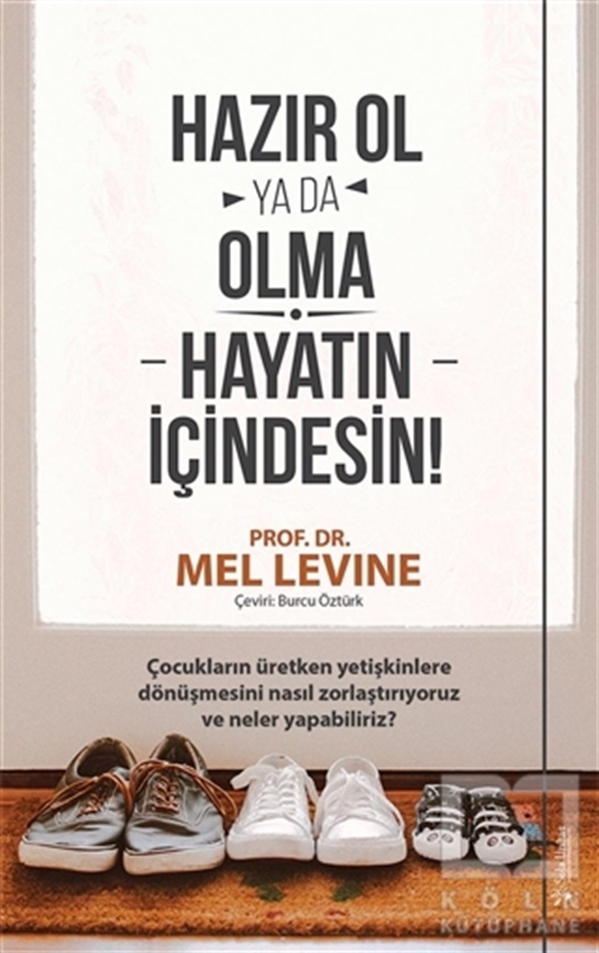 Hazır Ol ya da Olma: Hayatın İçindesin