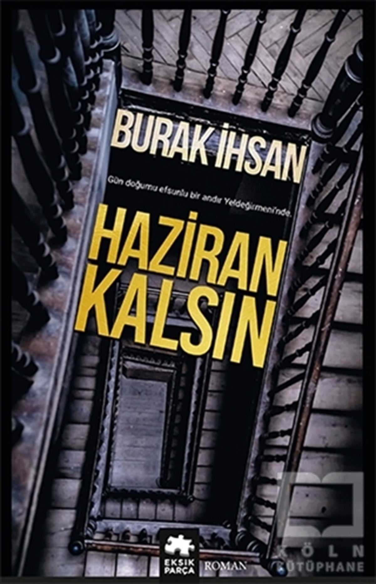 Burak İhsanTürkische RomaneHaziran Kalsın
