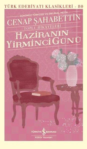 Cenap ŞahabettinTürk KlasikHaziranın Yirminci Günü-Toplu Hikayeleri-Günümüz Türkçesi ve Orijinal Metin