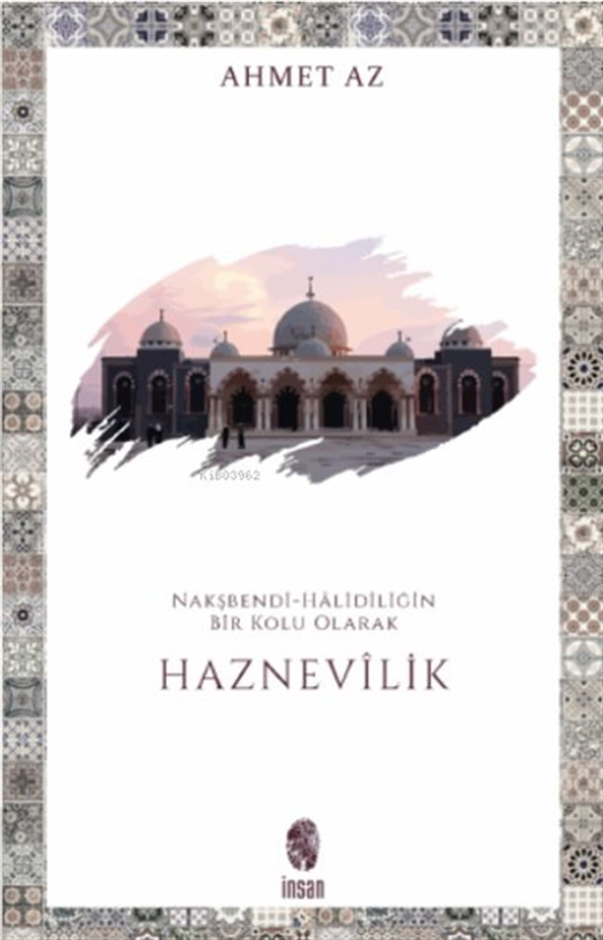 Ahmez AzMystic BücherHaznevilik-Nakşbendi-Halidiliğin Bir Kolu Olarak