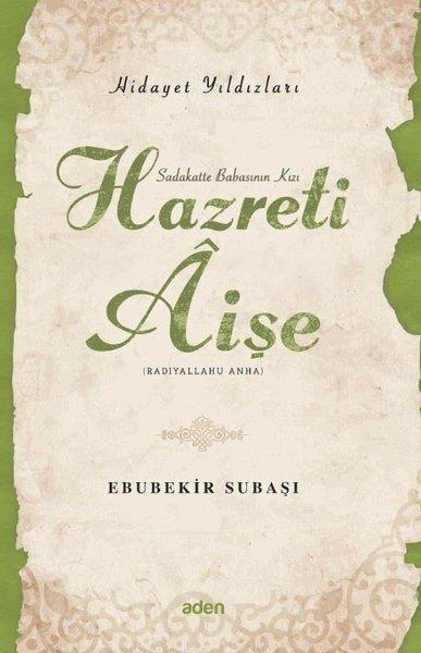 Ebubekir Subaşıİslami KitaplarHazreti Aişe - Hidayet Yıldızları