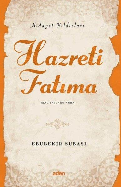 Ebubekir Subaşıİslami KitaplarHazreti Fatıma - Hidayet Yıldızları